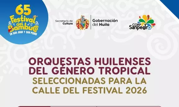 Definidas las Orquestas Huilenses para la Calle del Festival